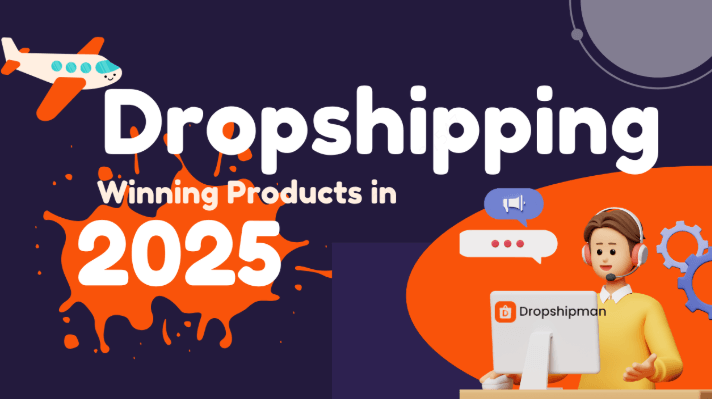 Dropshipping Winning Products in 2025: How to Identify, Sell, & Scale